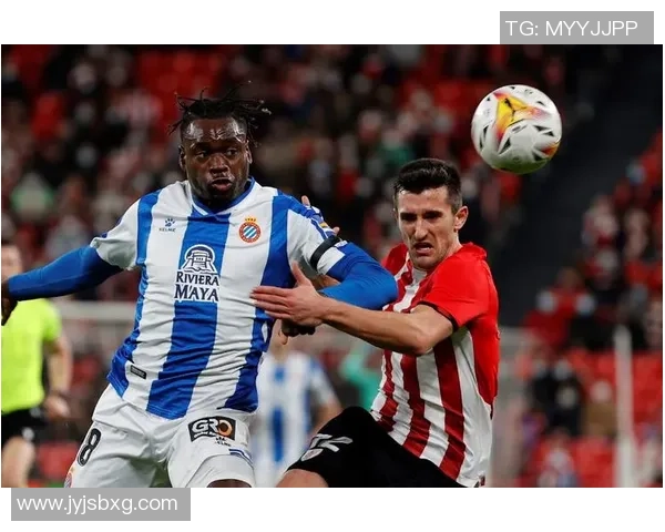 西班牙人对阵毕尔巴鄂的精彩赛事直播全程回顾与分析